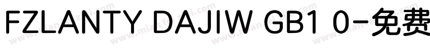 FZLANTY DAJIW GB1 0字体转换